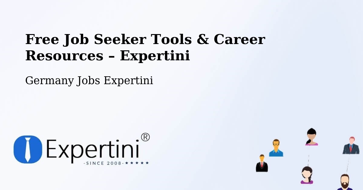 Free Job Seeker Tools & Career Resources – Freilassing - Freilassing, Germany Jobs Expertini